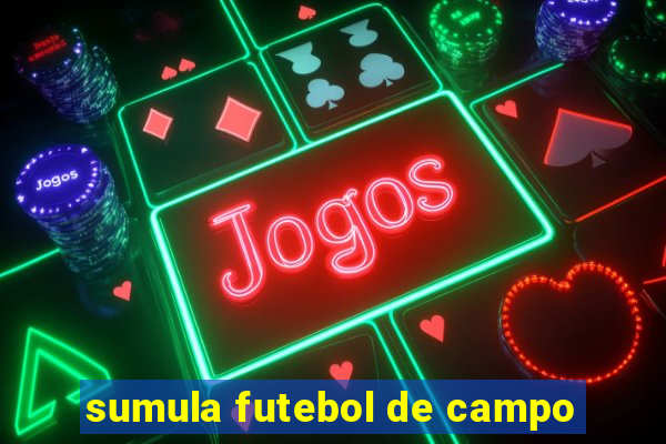 sumula futebol de campo